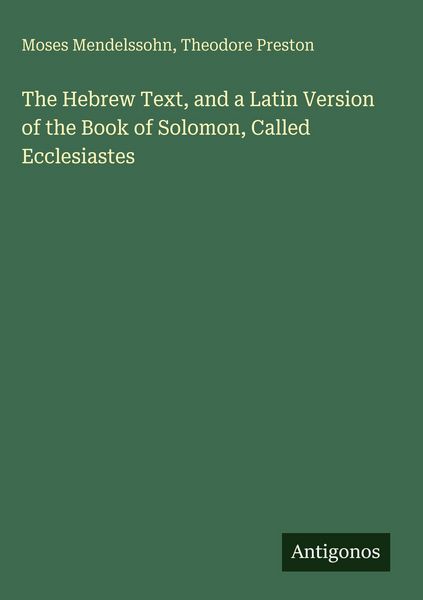 Produktbild: The Hebrew Text, and a Latin Version of the Book of Solomon, Called Ecclesiastes