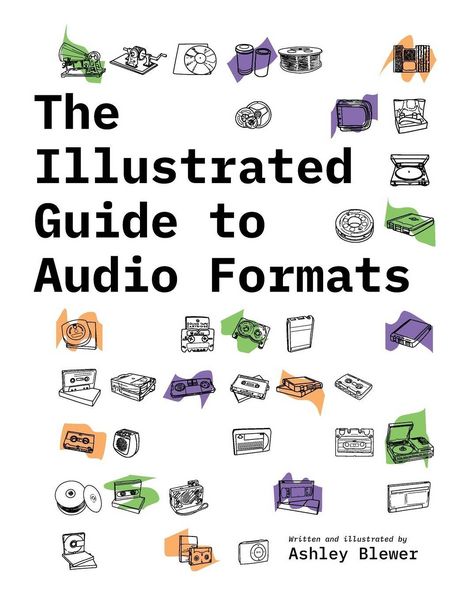 Produktbild: The Illustrated Guide to Audio Formats