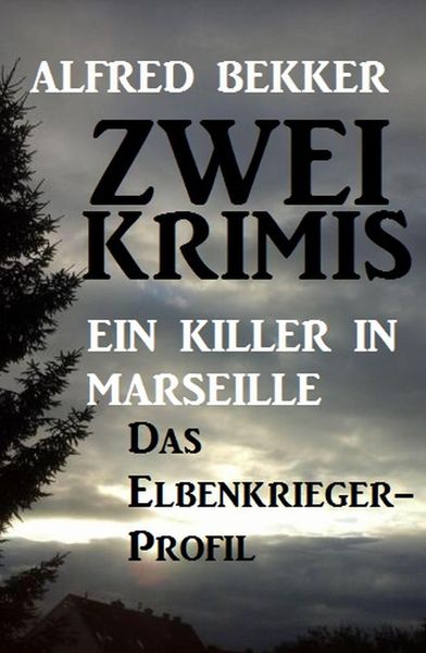 Produktbild: Zwei Alfred Bekker Krimis: Ein Killer in Marseille / Das Elbenkrieger-Profil