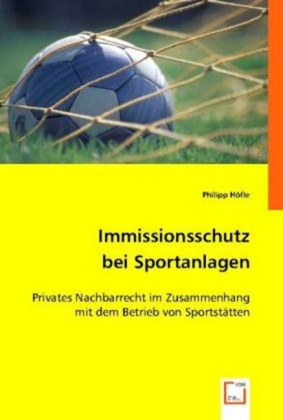 H¿fle, P: Immissionsschutz bei Sportanlagen, Taschenbuch von Philipp Höfle, VDM, 9783836490955