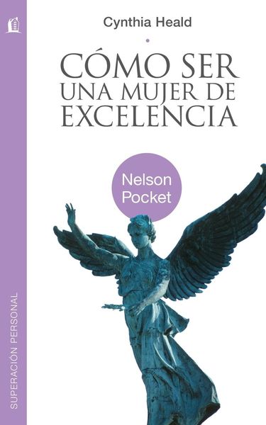 Produktbild: Heald, C: Como Ser una Mujer de Excelencia = Becoming a Woma