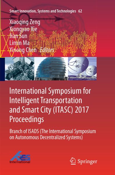 Produktbild: International Symposium for Intelligent Transportation and Smart City (ITASC) 2017 Proceedings