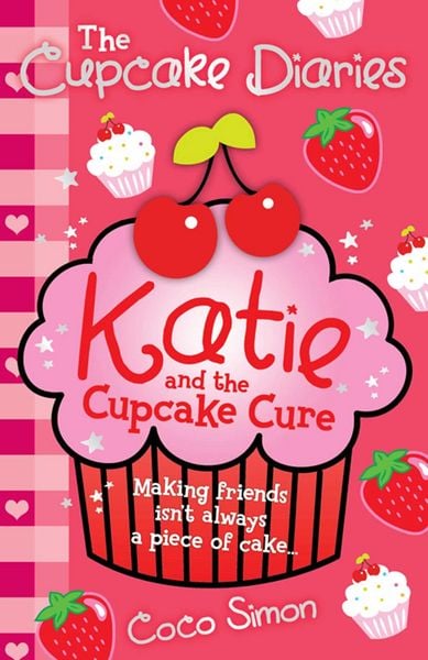 Produktbild: The Cupcake Diaries: Katie and the Cupcake Cure: Volume 1