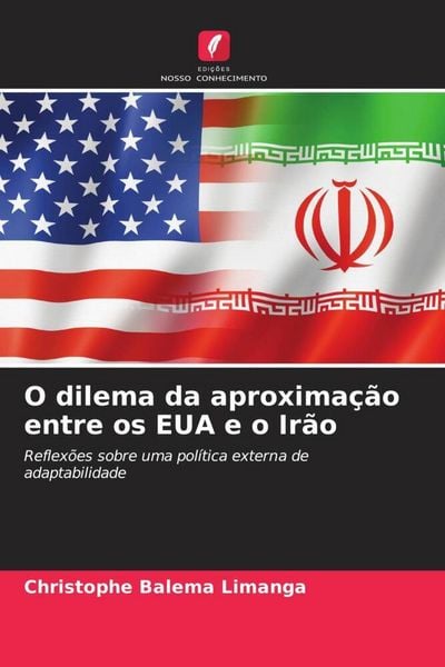 Produktbild: O dilema da aproxima&ccedil;&atilde;o entre os EUA e o Ir&atilde;o