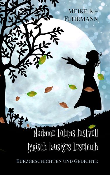 Produktbild: Madame Lolitas lustvoll lyrisch lausiges Lesebuch
