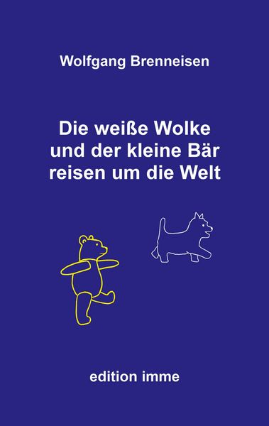 Produktbild: Die wei&szlig;e Wolke und der kleine B&auml;r reisen um die Welt