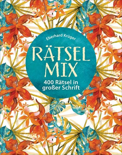 Rätselmix - 400 Rätsel in großer Schrift - Geschenkedition, Gebundene Ausgabe von Eberhard Krüger, Bassermann, 9783809449607