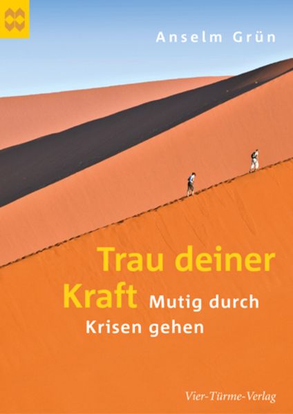 Trau deiner Kraft, Geheftet von Anselm Grün, Vier Türme, 9783896804839