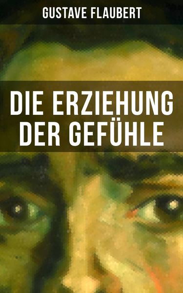 Produktbild: Die Erziehung der Gef&uuml;hle