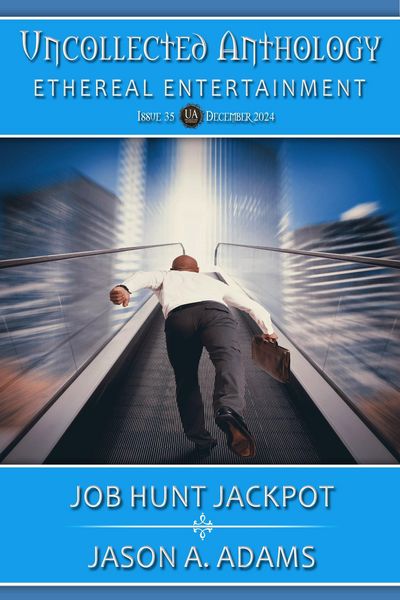 Produktbild: Job Hunt Jackpot! (Uncollected Anthology: Ethereal Entertainment Book 35)