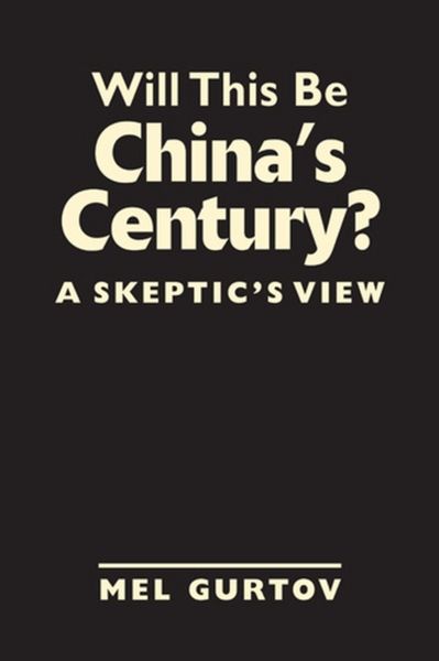 Produktbild: Gurtov, M:  Will This Be China&iquest;s Century?