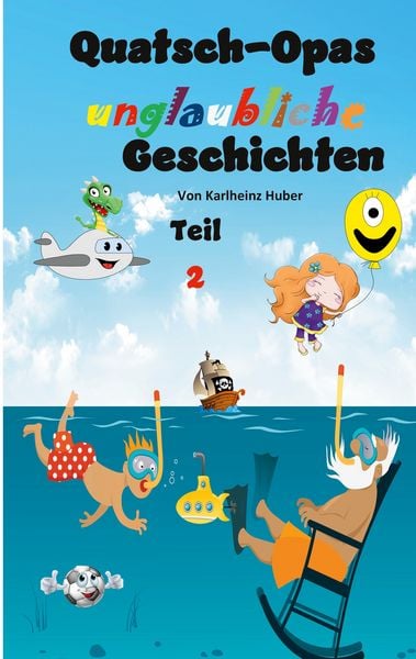 Produktbild: Quatsch-Opas unglaubliche Geschichten