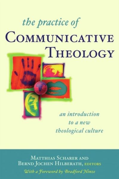 Produktbild: The Practice of Communicative Theology An Introduction to a New Theological Culture
