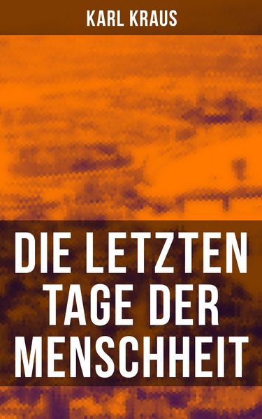 Produktbild: Die letzten Tage der Menschheit