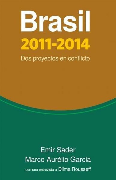Produktbild: Brasil 2011-2014: DOS Proyectos En Conflicto