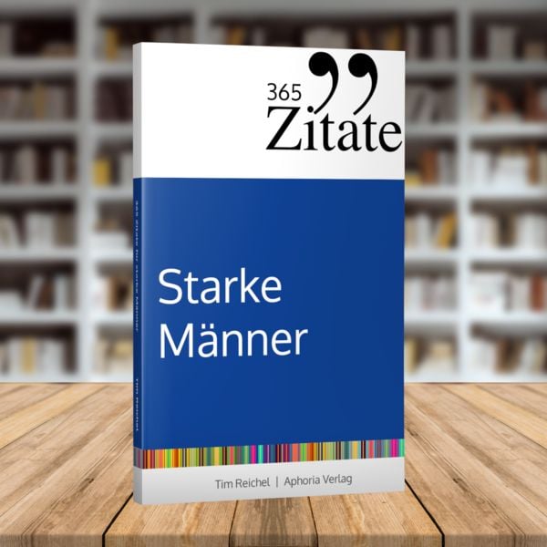 Produktbild: 365 Zitate f&uuml;r starke M&auml;nner
