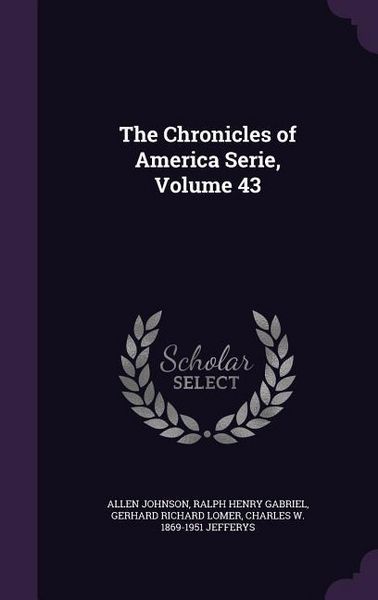 Produktbild: The Chronicles of America Serie, Volume 43