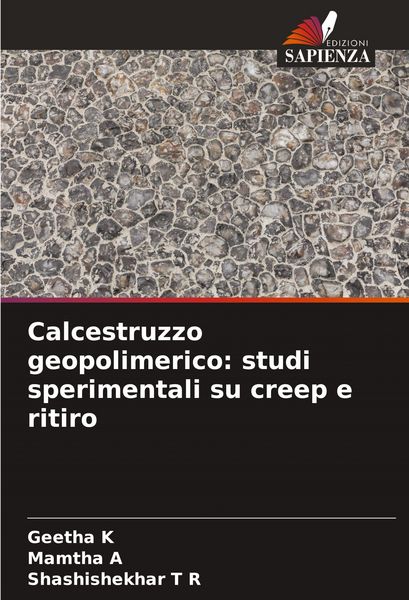 Produktbild: Calcestruzzo geopolimerico: studi sperimentali su creep e ritiro
