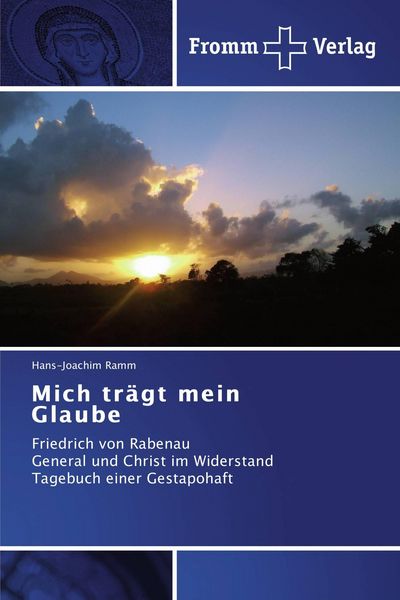 Mich trägt mein Glaube, Taschenbuch von Hans-Joachim Ramm, Fromm Verlag, 9783841602183