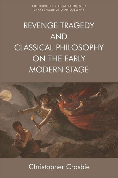 Produktbild: Revenge Tragedy and Classical Philosophy on the Early Modern Stage