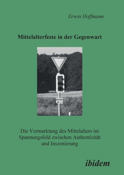 Produktbild: Hoffmann, E: Mittelalterfeste in der Gegenwart. Die Vermarkt