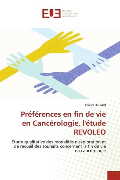 Produktbild: Pr&eacute;f&eacute;rences en fin de vie en Canc&eacute;rologie, l'&eacute;tude REVOLEO