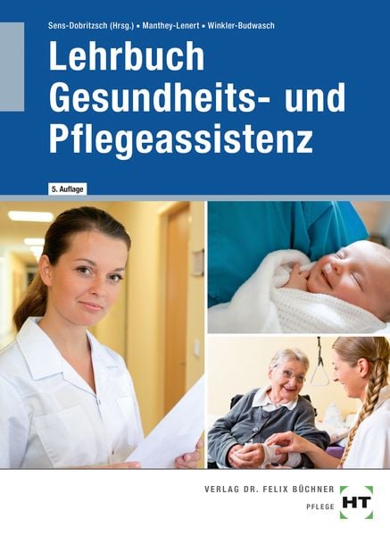 Lehrbuch Gesundheits- und Pflegeassistenz, Gebundene Ausgabe von Simone Manthey-Lenert,Bernd Sens-Dobritzsch,Kay Winkler-Budwasch, Verlag Handwerk und