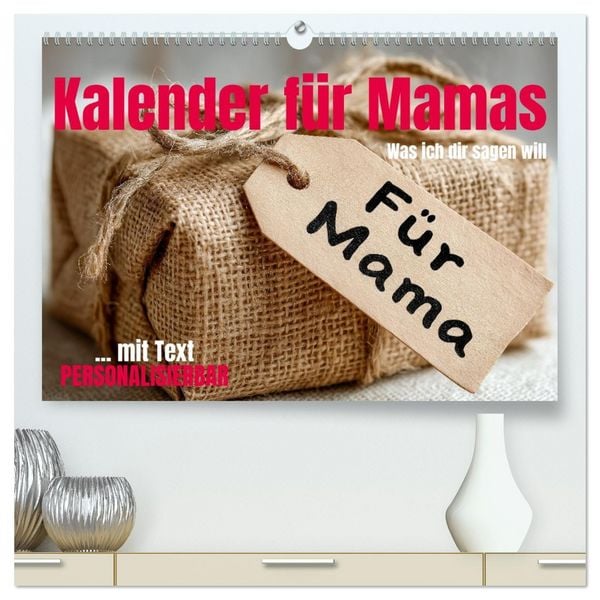 Produktbild: Kalender f&uuml;r Mamas - Was ich dir sagen will (hochwertiger Premium Wandkalender 2026 DIN A2 quer), Kunstdruck in Hochglanz