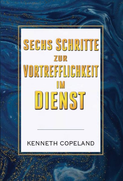 Produktbild: Sechs Schritte zur Vortrefflichkeit im Dienst