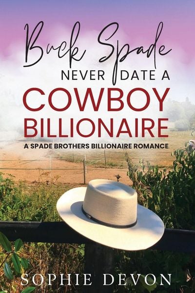 Produktbild: Buck Spade - Never Date a Cowboy Billionaire | A Spade Brothers Billionaire Romance