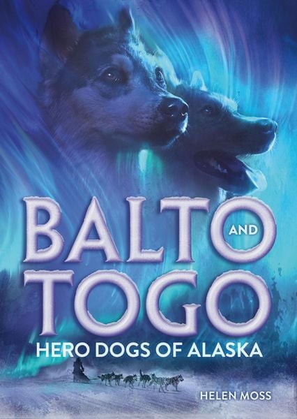 Produktbild: Balto and Togo: Hero Dogs of Alaska