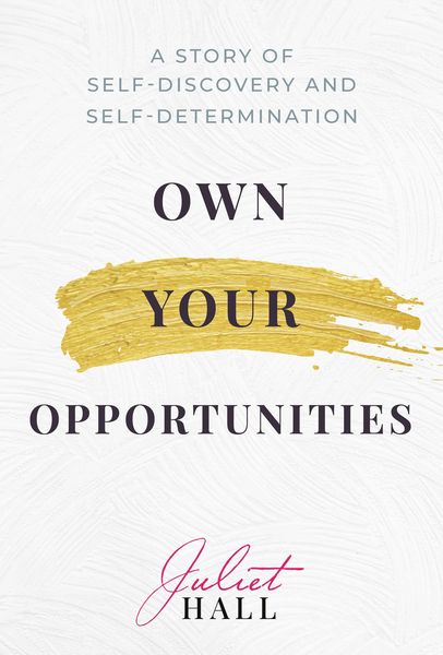 Produktbild: Own Your Opportunities: A Story of Self-Discovery and Self-Determination