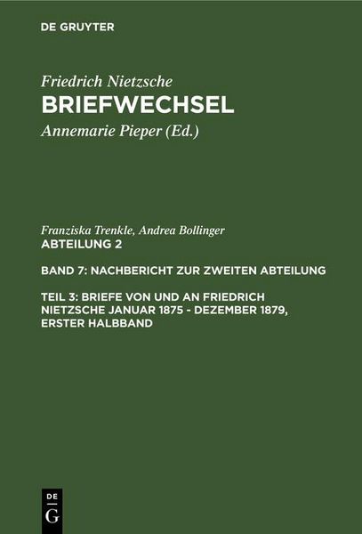 Produktbild: Briefe von und an Friedrich Nietzsche Januar 1875 - Dezember 1879. Gesamtregister zur zweiten Abteilung