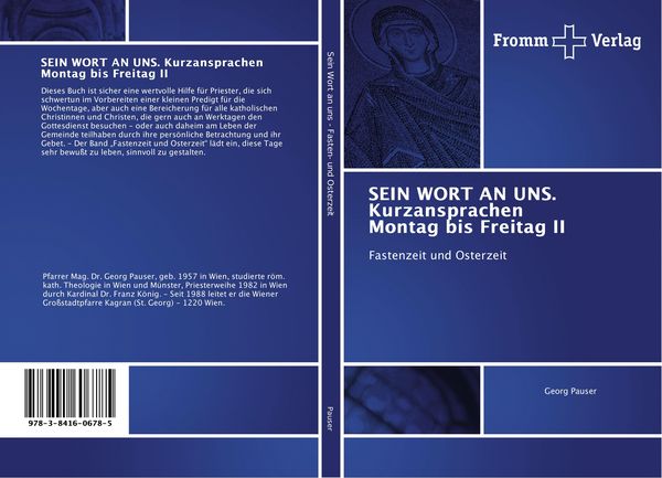 SEIN WORT AN UNS. Kurzansprachen Montag bis Freitag II, Taschenbuch von Georg Pauser, Fromm Verlag, 9783841606785