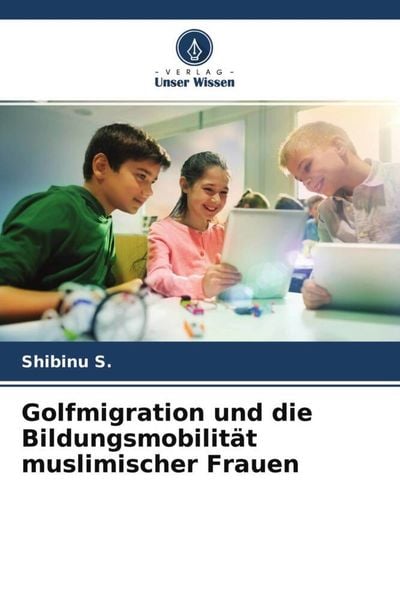 Produktbild: Golfmigration und die Bildungsmobilit&auml;t muslimischer Frauen