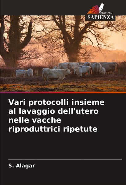 Produktbild: Vari protocolli insieme al lavaggio dell'utero nelle vacche riproduttrici ripetute