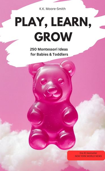 Produktbild: PLAY, LEARN, GROW - 250 Montessori Ideas for Babies & Toddlers