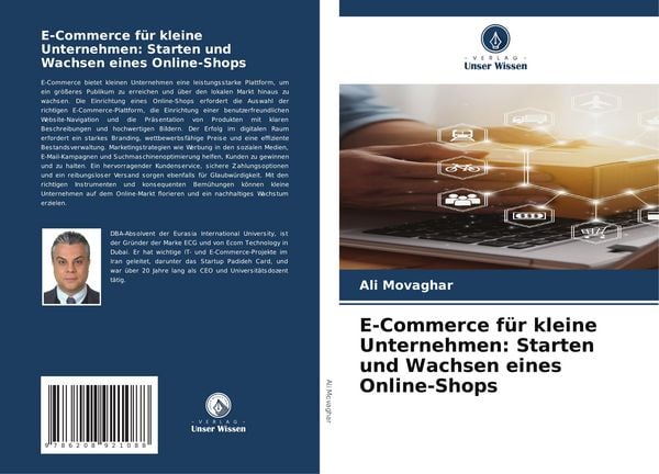 E-Commerce für kleine Unternehmen: Starten und Wachsen eines Online-Shops, Taschenbuch von Ali Movaghar, Verlag Unser Wissen, 9786208921088