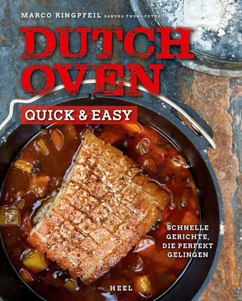 Dutch Oven quick & easy, Gebundene Ausgabe von Marco Ringpfeil, Heel, 9783958436350
