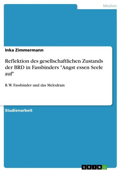 Produktbild: Reflektion des gesellschaftlichen Zustands der BRD in Fassbinders "Angst essen Seele auf"