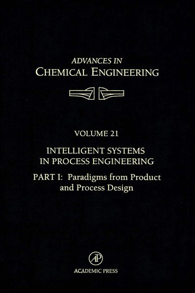 Produktbild: Intelligent Systems in Process Engineering, Part I: Paradigms from Product and Process Design