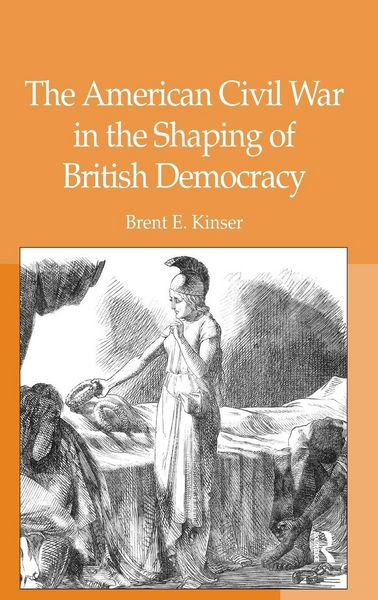 Produktbild: The American Civil War in the Shaping of British Democracy