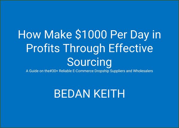 Produktbild: How Make $1000 Per Day in Profits Through Effective Sourcing