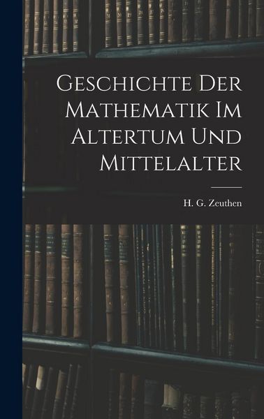 Produktbild: Geschichte der Mathematik im Altertum und Mittelalter