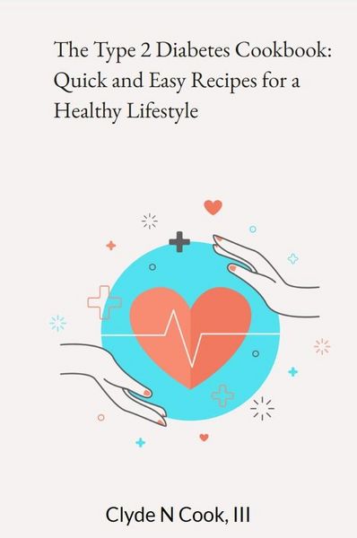 Produktbild: The Type 2 Diabetes Cookbook: Quick and Easy Recipes for a Healthy Lifestyle