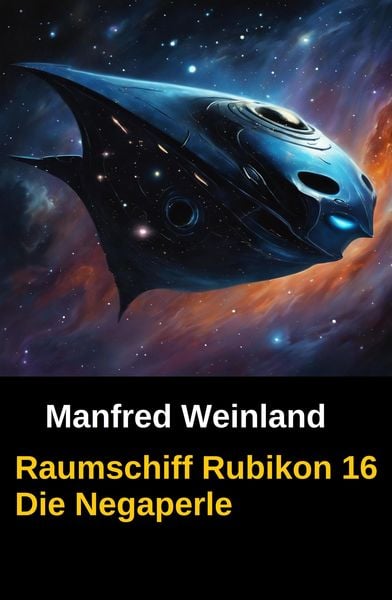 Produktbild: Raumschiff Rubikon 16 Die Negaperle