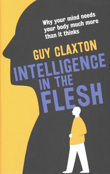 Produktbild: Claxton, G: Intelligence in the Flesh