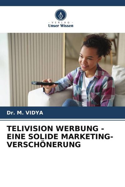 Produktbild: TELIVISION WERBUNG - EINE SOLIDE MARKETING-VERSCH&Ouml;NERUNG