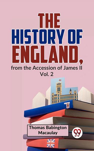 Produktbild: The History Of England, From The Accession Of James ll Vol.2