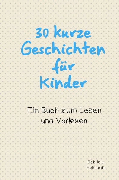 Produktbild: 30 kurze Geschichten f&uuml;r Kinder